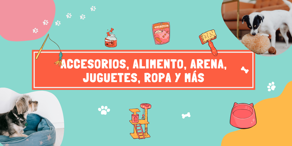 accesorios, alimento, juguetes, ropa y más